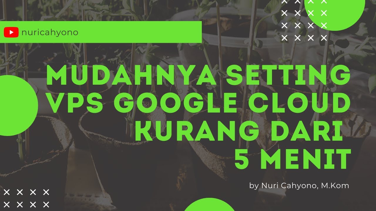 Mudahnya setting vps google cloud kurang dari 5 menit youtube