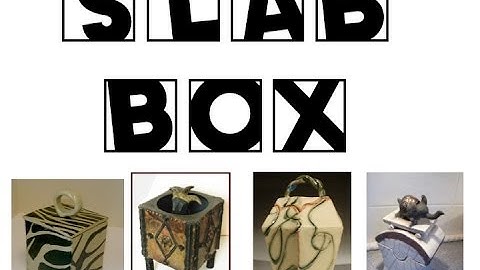 Slab Box examples