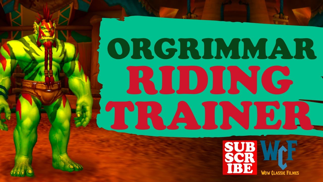 How to find the riding and flying instructor in orgrimmar and