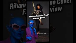 Rihanna’s Stunning 72 Magazine Cover Shoot | Dior, Schiaparelli &amp; Couture Fashion Review