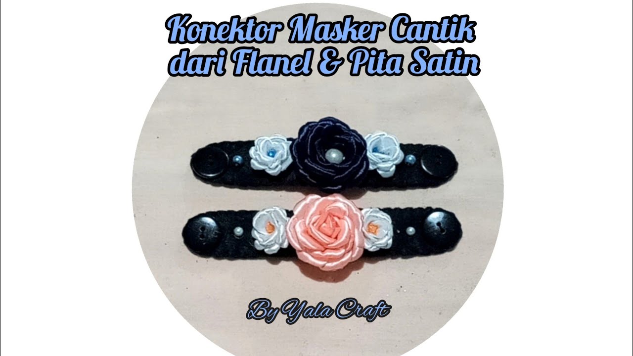 Konektor Masker Cantik dari Flanel dan Pita Satin || Beautiful Mask Connector
