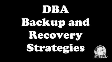 DBA -  Backup and Recovery Strategies - by Sir Eudz