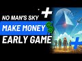 No Mans Sky Money Making 2021 Early Game