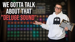 We gotta talk about that Deluge Sound