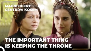 The Throne Race Of The Mother Sultanas | Magnificent Century Kosem