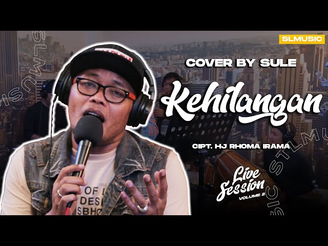 KEHILANGAN - HJ RHOMA IRAMA || COVER BY SULE class=