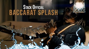 Stack Official - Baccarat Splash "Official Video"