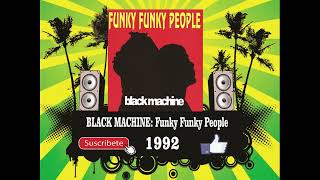 Black Machine - Funky Funky People (Radio Version)