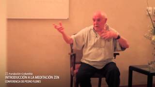 Introducción A La Meditación Zen Conferencia Completa Por Pedro Flores
