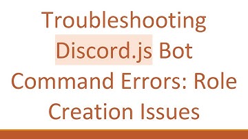 Troubleshooting Discord.js Bot Command Errors: Role Creation Issues