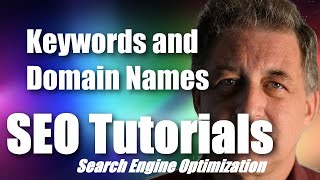 #021 SEO Tutorial For Beginners - Keywords, Domain Names and SEO
