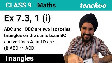 Ex 7.3, 1 (i) - Triangle ABC and DBC are two isosceles triangles - Teachoo
