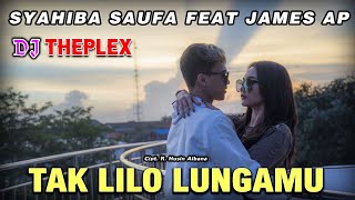 Syahiba Saufa Feat James AP - Tak Lilo Lungamu