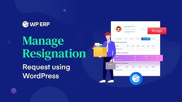 How to Apply for Resignation as Company Employee Using WordPress
