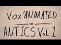 Vox'Animated - Antics Vol 1