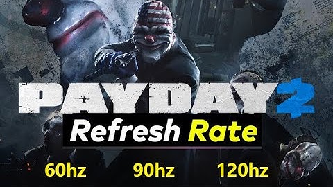 [ Payday 2 ] Refresh Rate Change 2023 - Fast & Easy