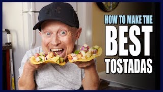 HOW TO MAKE TASTY TOSTADAS | Cooking With Verne