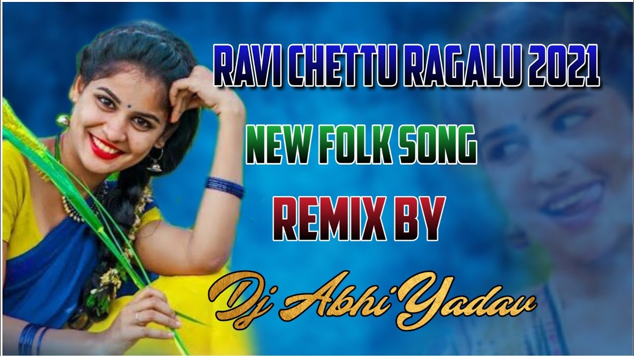 Ravi Chettu Ragalu Telugu Folk Song Mix Dj Abhi Yadav