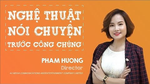 Khóa học kỹ năng nói chuyện trước công chúng ☀️ 4U Media Education