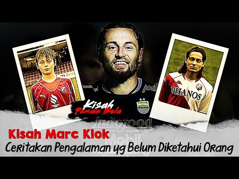 KISAH MARC KLOK : Rahasia yang Terungkap!! Berbohong Demi Bermain di Indonesia #marcklok