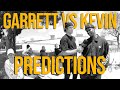 Predictions  garrett v kevin