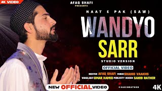 Wandyo Sar Ramzan Special Afaq Shafi Shahid Vaakhs Umar Hamid Naat Video 2022