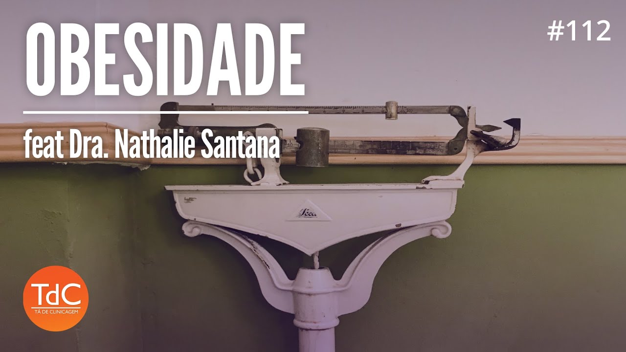 Thumbnail - Obesidade - Tratamento Medicamentoso: Episódio 112