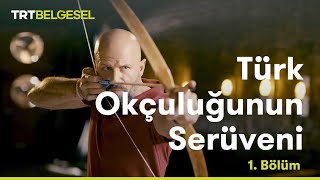 Türk Okçuluğunun Serüveni Asurlular Trt Belgesel