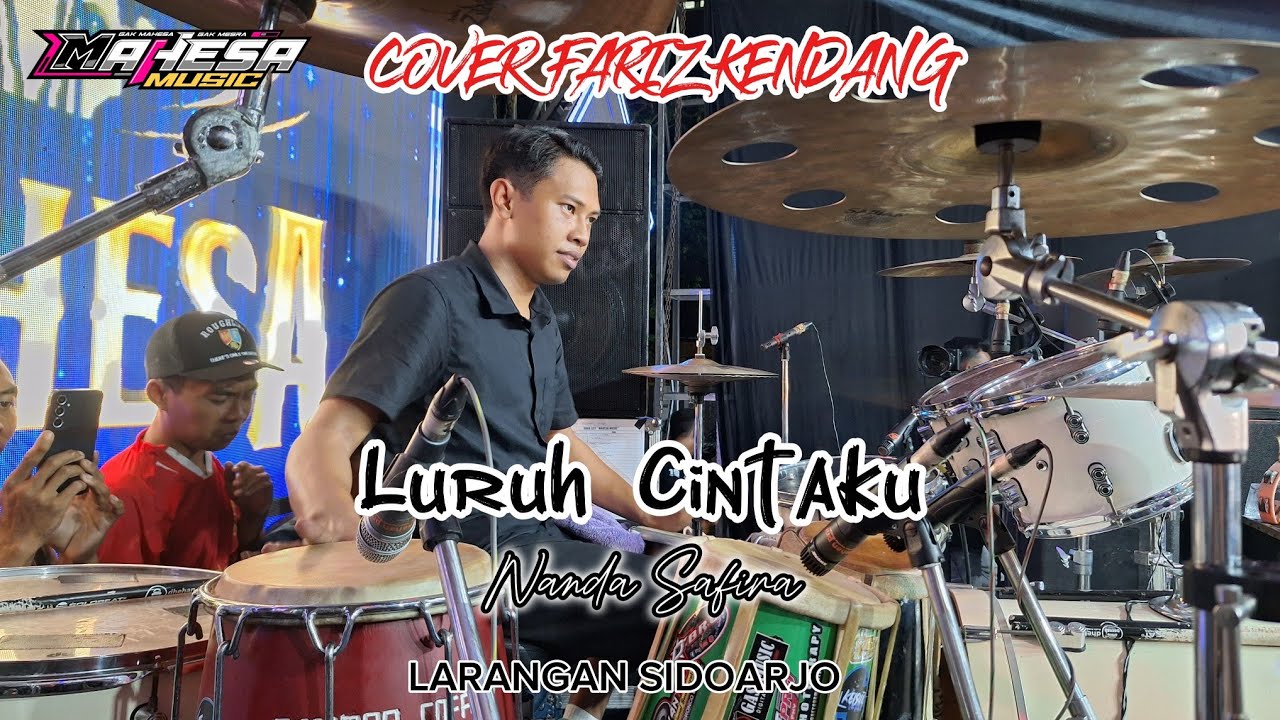 COVER KENDANG CAK FARIZ - LURUH CINTAKU - NANDA SAFIRA - MAHESA MUSIC Ft DHEHAN PRO live SIDOARJO