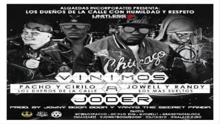 Vinimos A Joder   Pacho y Cirilo Ft Jowell y Randy (Original) (Con Letra) ★REGGAETON 2013★