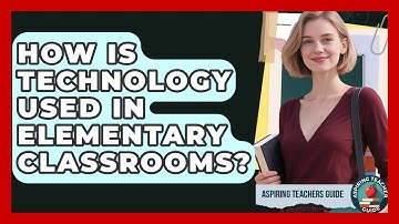 How Is Technology Used In Elementary Classrooms? - Aspiring Teacher Guide
