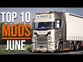 TOP 10 ETS2 MODS - JUNE 2020 | Euro Truck Simulator 2 Mods