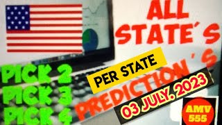 PICK 2, 3, & 4 ALL STATES PER STATE PREDICTION for 03 July 2023 | AMV 555