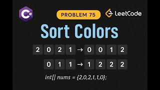 LeetCode 75: Sort Colors | C# Solution | Dutch National Flag Algorithm