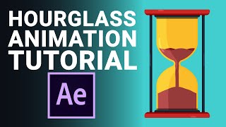 Hourglass Animation Tutorial in After Effects