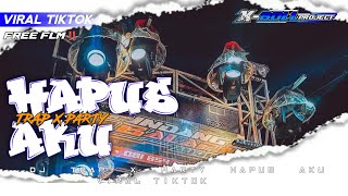 FREE FLM ‼️ DJ TRAP X PARTY HAPUS AKU VIRAL TIKTOK ‼️ X-BOLL PROJECT 
