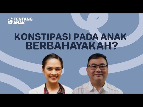 Video: Konstipasi Pada Anak: Gejala, Pengobatan, Dan Perawatan Medis