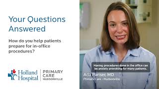 How do you help patients prepare for in-office procedures?