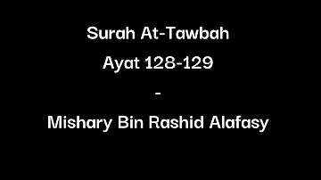 Surah At-Tawbah | Ayat 128-129 | Mishary Bin Rashid Alafasy