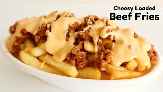 EASY CHEESY LOADED BEEF FRIES RECIPE