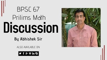 BPSC-67 Prelimis Maths Discussion By-Abhishek Anand Sir