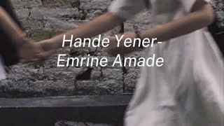 Hande Yener - Emrine Amade (speed up) Resimi