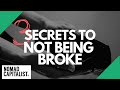 Three Secrets to Not Being Broke