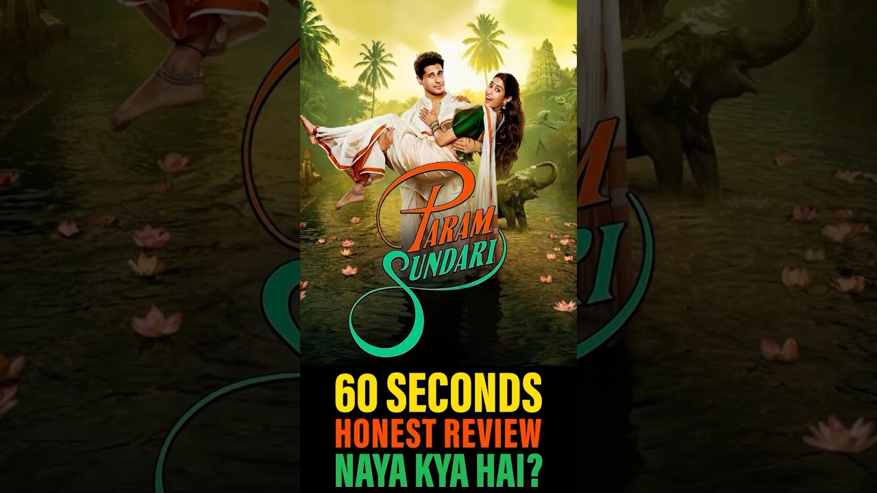Param Sundari Review in 60 Seconds | Asli Rating