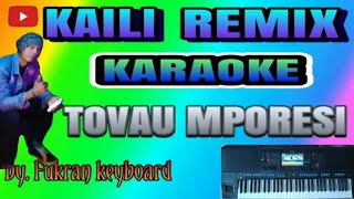 KARAOKE KAILI REMIX  Tovau mporesi Musik. fukran keyboard