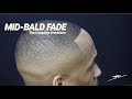 How To: MID-BALD FADE | Full Length Tutorial