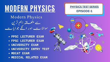 Modern Physics Solved MCQs - 1| Physics Test Series  #physics #solvedmcqs