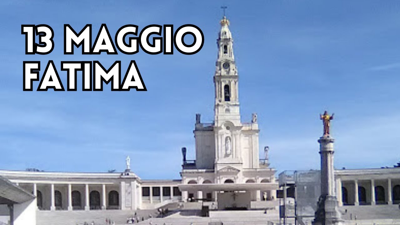 Preghiera alla Madonna di Fatima: 13 Maggio - YouTube