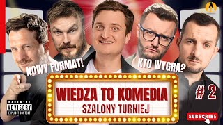 WIEDZA TO KOMEDIA #2 - Ruciński, Zola, Kowalski, Sumowski, Sikora (Turniej Komediowy)