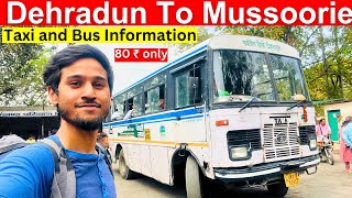 Dehradun To Mussoorie | Dehradun To Mussoorie By Taxi and Bus Complete Information